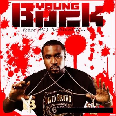 There Will Be Blood Vol 1 专辑 Young Buck