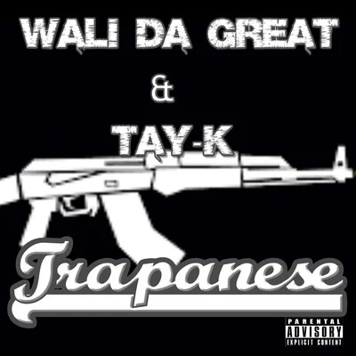 Trapanese 專輯 Tay-K/Wali Da Great