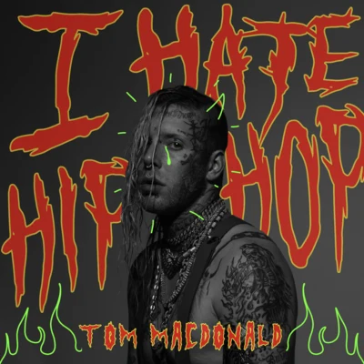 I Hate Hip-Hop 專輯 Brandon Hart/Tom MacDonald/Nova Rockafeller