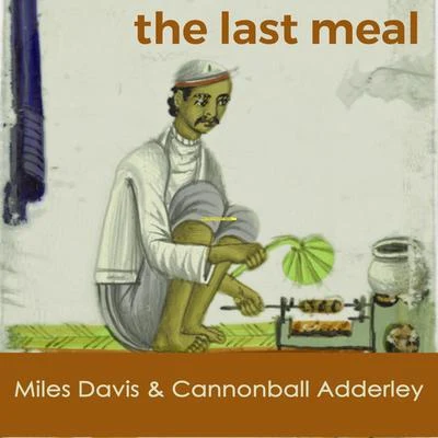 The last Meal 專輯 Miles Davis/Barney Wilen/René Urtreger/Kenny Clarke/Pierre Michelot