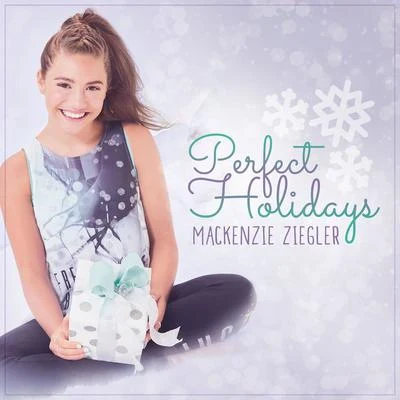 Mackenzie Ziegler Perfect Holidays