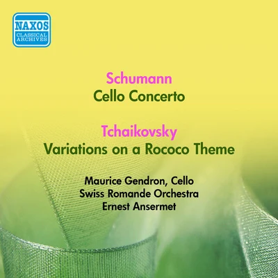 SCHUMANN, R.: Cello ConcertoTCHAIKOVSKY, P.I.: Rococo Variations (Gendron, Swiss Romande Orchestra, Ansermet) (1953) 專輯 Maurice Gendron/Ernest Ansermet/Swiss Romande Orchestra