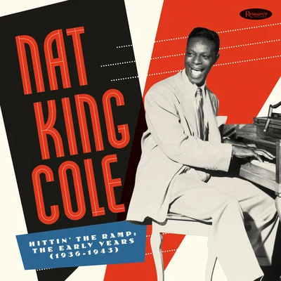 Hittin&#x27; The Ramp: The Early Years (1936 - 1943) 专辑 Nat "King" Cole