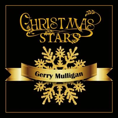 Gerry MulliganChet Baker Christmas Stars: Gerry Mulligan