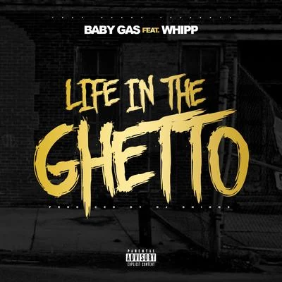 Life in the Ghetto 專輯 Baby Gas