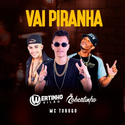 Vai Piranha 專輯 Mc Torugo/Petter Ferraz/DJ RD