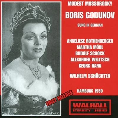 MUSSORGSKY, M.P.: Boris Godunov [Opera] (Sung in German) (Rothenberger, Mödl, Schock, North German Radio Chorus and Orchestra, Schüchter) (1950) 專輯 Sinfonieorchester des Norddeutschen Rundfunks/Wilhelm Schüchter/Rudolf Schock/Wilhelm Schuechter/Wilhelm SchüchterRudolf SchockSinfonieorchester des Norddeutschen Rundfunks