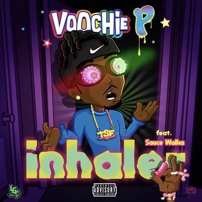 Inhaler (feat. Sauce Walka) 專輯 JRag 2X/Voochie P