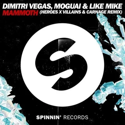 Mammoth (Heroes x Villain & Carnage Remix) 專輯 Dimitri Vegas