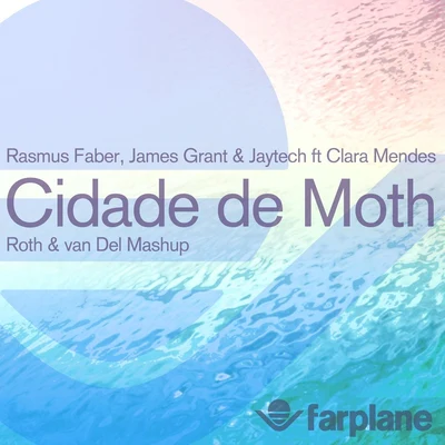 James GrantJaytech Cidade de Moth (feat. Clara Mendes)