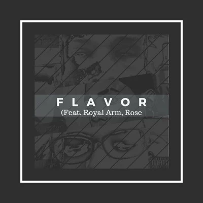 Flavor (feat. Royal Arm, Rose) 专辑 Lil Keym/Big Soto