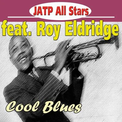 JATP All StarsD.RIra GershwinGeorge GershwinOscar Peterson Jatp All Stars Feat. Roy Eldridge - Cool Blues