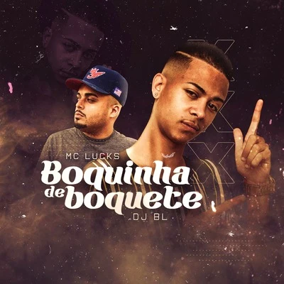 Boquinha de Boquete 專輯 MC Lucks