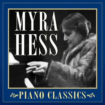 Piano Classics 專輯 Erica Morini/Philharmonic-Symphony Orchestra Of New York/Myra Hess/Bruno Walter