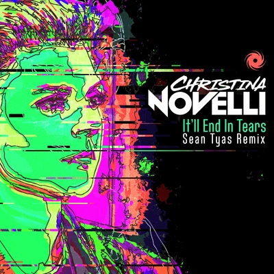 It’ll End In Tears (Sean Tyas Remix) 專輯 Christina Novelli/Ørjan Nilsen/Flatdisk