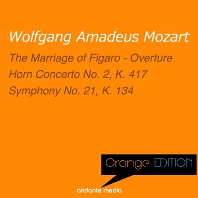 Orange Edition - Mozart: The Marriage of Figaro - Overture & Symphony No. 21, K. 134 專輯 I Solisti Di Zagreb/Alberto Lizzio/I Musici di San Marco