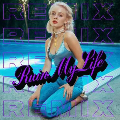 Ruin My Life (Futosé Remix) 專輯 Zara Larsson