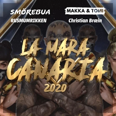 La Mara Canaria 2020 (feat. Smörebua) 專輯 J-Dawg/Makka & Tomi