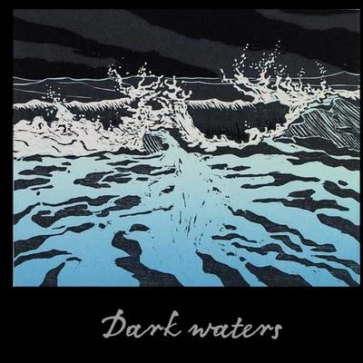 Dark Waters 专辑 The Elves/The Voices/Jesse Belvin/Smokey Hogg/Nunn