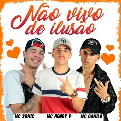 Não Vivo de Ilusão 专辑 MC Dieguinho/Mc Sonic