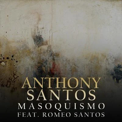 Masoquismo 專輯 Anthony Santos/Don Miguelo