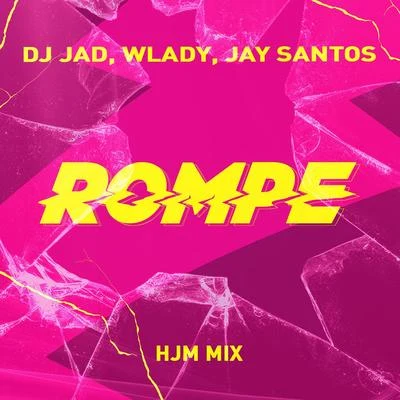 Rompe (HJM Mix) 專輯 Jay Santos