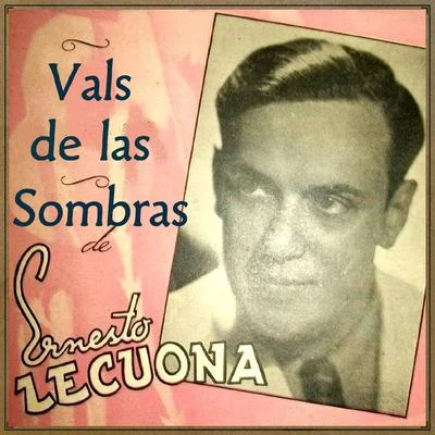 Vals de las Sombras 专辑 Ernesto Lecuona