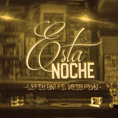 Esta Noche (feat. Neto Peña) 專輯 Toser One/Lefty Sm