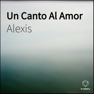 Un Canto Al Amor 專輯 Paul Mendez/Alexis/Mr Luke/Arnold from Mumbai/Leron