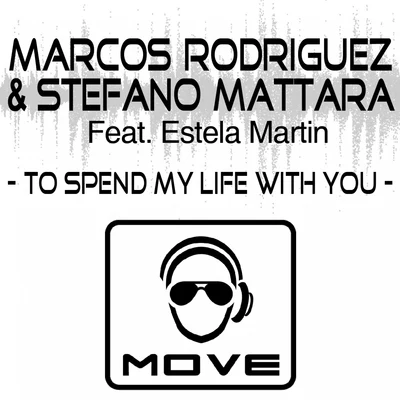 To Spend My Life With You 專輯 Estela Martin/Marcos Rodriguez