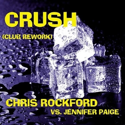 Jennifer PaigePhil DinnerChris Rockford Crush (Club Rework)