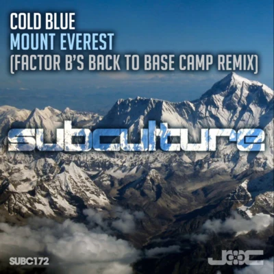 Mount Everest (Factor Bs Back to Base Camp Remix) 專輯 Cold Blue