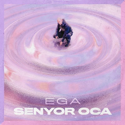 Ega 专辑 Senyor Oca/Adala/Karlixx