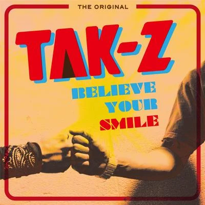 Tak-Z壽君 BELIEVE YOUR SMILE