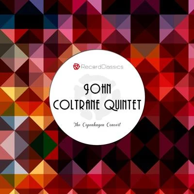 The Copenhagen Conert 專輯 Paul Quinichette/John Coltrane Quintet