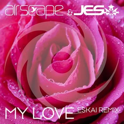 My Love (Eskai Remix) 專輯 Eskai