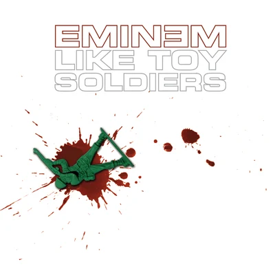 Eminem Like Toy Soldiers (International Version)