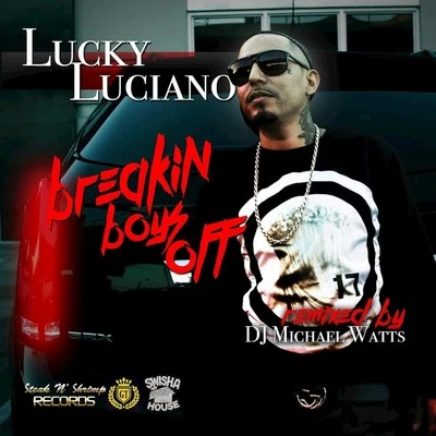 Breakin Boys Off 專輯 Lucky Luciano/Dat Boi T