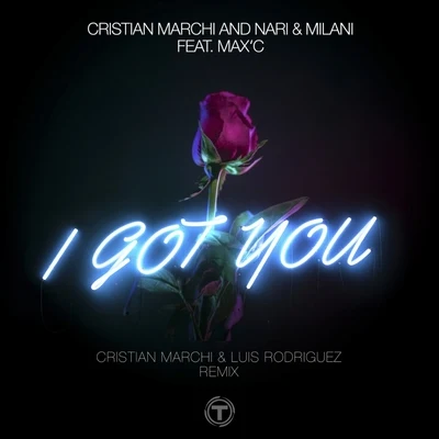 I Got You (Cristian Marchi & Luis Rodriguez 2019 Remix) 專輯 The Cobs/Nari & Milani