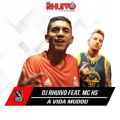 A Vida Mudou 专辑 MC Cabelinho/Dj Rhuivo