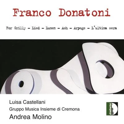 Donatoni: Chamber Works 專輯 Luciano Berio/Luisa Castellani/Ensemble Contrechamps/Heinz Holliger/Magali Schwartz