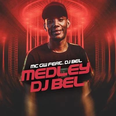 Medley Dj Bel 專輯 Mc Gw/DJ Douglinhas