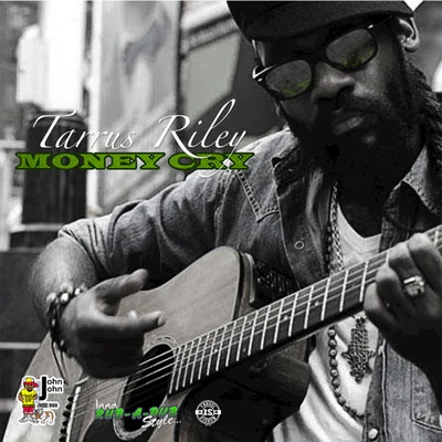 Money Cry 專輯 Tarrus Riley