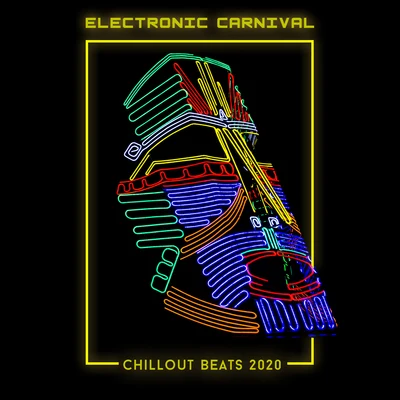 Electronic Carnival Chillout Beats 2020 專輯 Easy Study Music Chillout/Chillhop Recordings/Top 40