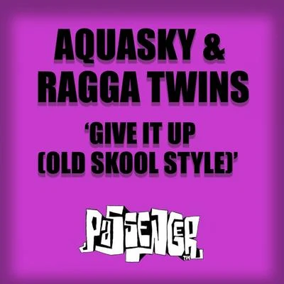 Give It Up (Old Skool Style) 專輯 Cheshire Cat/Ragga Twins/Dub Pistols/Lindy Layton/MC Navigator