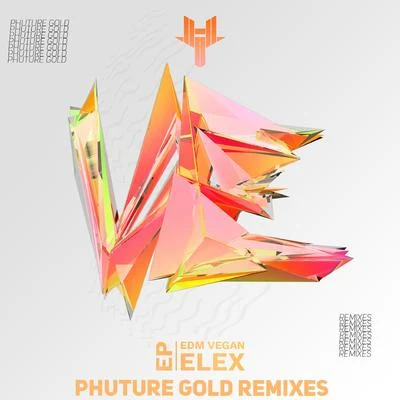 Phuture Gold Remixes EP 專輯 ELEX