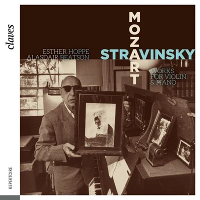 Claves Mozart & Stravinsky: Works for Violin & Piano