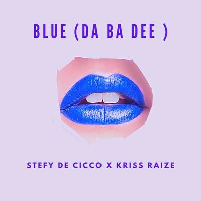 Blue (Da Ba Dee) 專輯 Stefy De Cicco