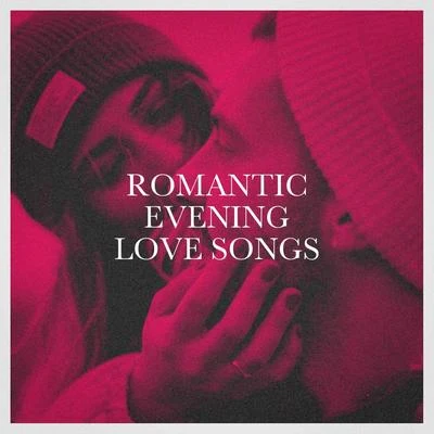 Top 40 Hits Romantic Evening Love Songs