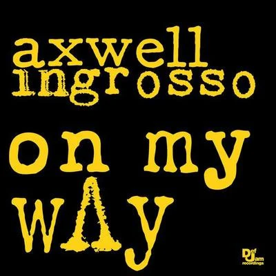 On My Way 專輯 Axwell Λ Ingrosso